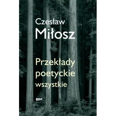 Przek�ady poetyckie wszystkie - Czes�aw Mi�osz