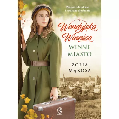 Winne miasto. Wendyjska Winnica. Tom 2 - Zofia M�kosa