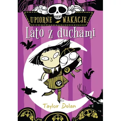 Lato z duchami. Upiorne wakacje. Tom 1 - Taylor  Dolan