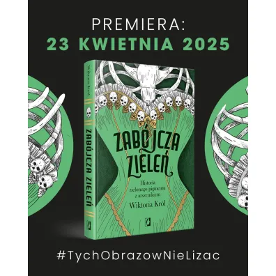 Zab�jcza ziele�. Historia zielonego pigmentu z arszenikiem