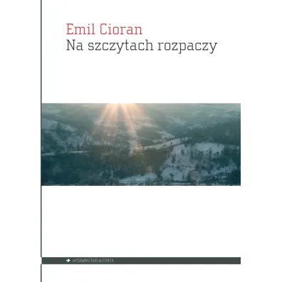 Na szczytach rozpaczy - Emil Cioran