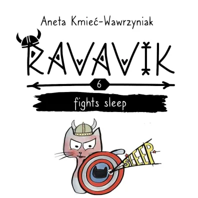 Ravavik T.6 Ravavik fights sleep - Aneta Kmie�-Wawrzyniak