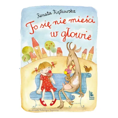 To si� nie mie�ci w g�owie - Renata Pi�tkowska