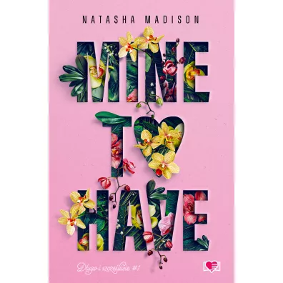 Mine to have. Dugo i szczliwie. Tom 1 - Natasha Madison
