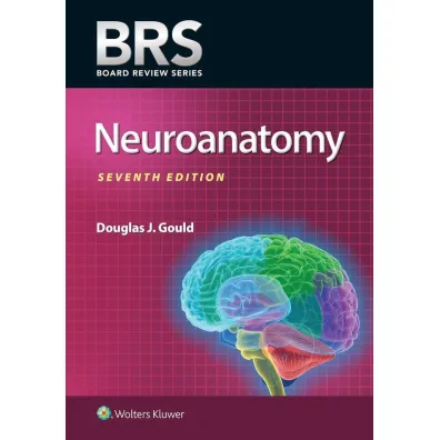 BRS Neuroanatomy - Douglas J. Gould