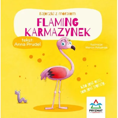 Flaming Karmazynek. Bajeczki z mora�em
