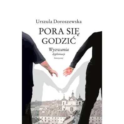 Pora si� godzi� - Urszula  Doroszewska