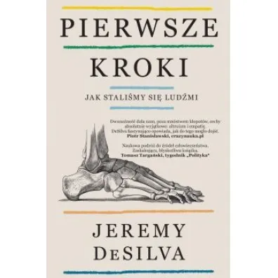 Pierwsze kroki. Jak stali�my si� lud�mi - Joanna  Grabarek, Jeremy  DeSilva