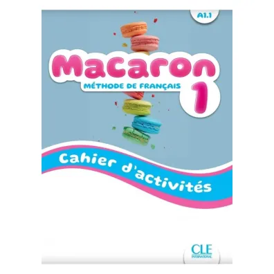 Macaron 1. �wiczenia do nauki francuskiego dla dzieci A1.1