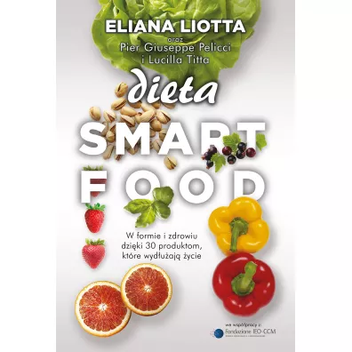 Dieta smartfood - Eliana Liotta, Lucilla Titta, Pier Giuseppe Pellicci