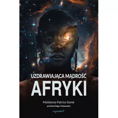 Uzdrawiaj�ca m�ro�� Afryki - Patrice Some Malidoma