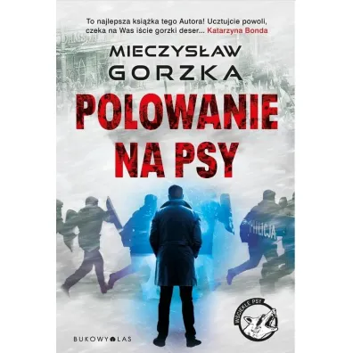 W�ciek�e psy T.1 Polowanie na psy - Mieczys�aw Gorzka