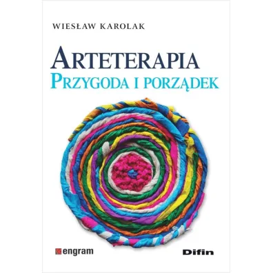 Arteterapia. Przygoda i porz�dek - Wies�aw Karolak