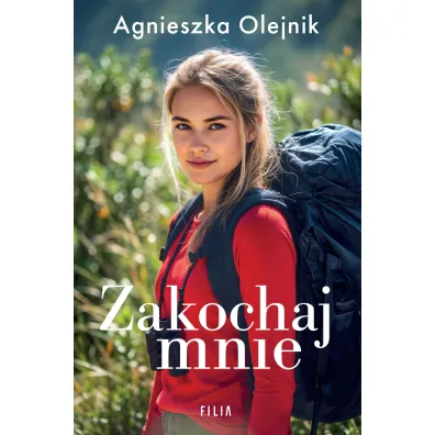 Zakochaj mnie - Agnieszka Olejnik