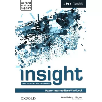Insight Upper-Intermediate. Workbook with Online Practice. Szkoy ponadpodstawowe