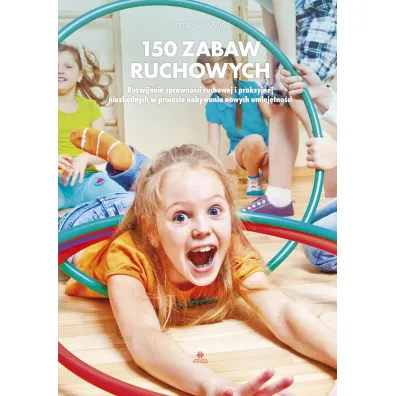 150 zabaw ruchowych