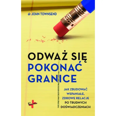 Odwa� si� pokona� granice - John Townsend