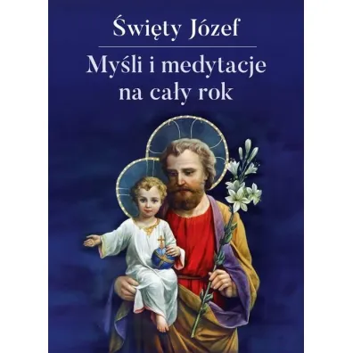 My�li i medytacje na ca�y rok �wi�ty J�zef - Marcella Stanzionego