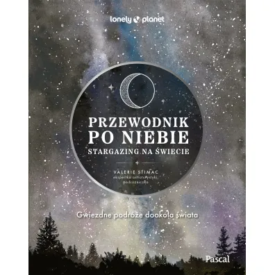 Przewodnik po niebie. Stargazing na �wiecie