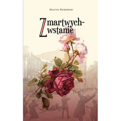 Zmartwychwstanie - Maciej  Bukowski