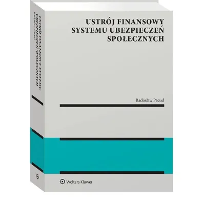 Ustr�j finansowy systemu ubezpiecze� spo�ecznych - Rados�aw Pacud