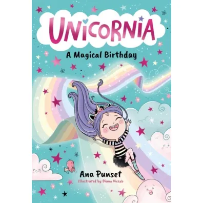 Unicornia. A Magical Birthday - Ana  Punset, Diana Vicedo
