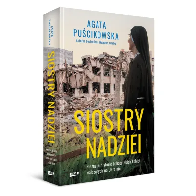 Siostry nadziei. Nieznane historie bohaterskich kobiet walcz�cych na Ukrainie