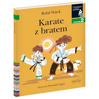 Karate z bratem. Czytam sobie. Poziom 2