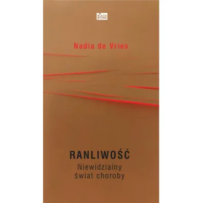 Ranliwo��. Niewidzialny �wiat choroby - Nadia  De Vries