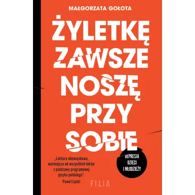 �yletk� zawsze nosz� przy sobie. Depresja dzieci i m�odzie�y - Ma�gorzata  Go�ota