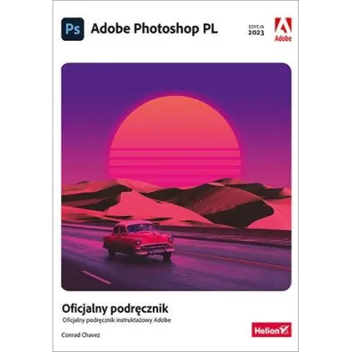 Adobe Photoshop PL. Oficjalny podr�cznik - Conrad Chavez