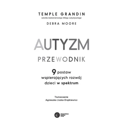 Autyzm. Przewodnik. 9 postaw wspieraj�cych rozw�j dzieci w spektrum