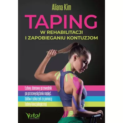 Taping w rehabilitacji i zapobieganiu kontuzjom - Aliana Kim