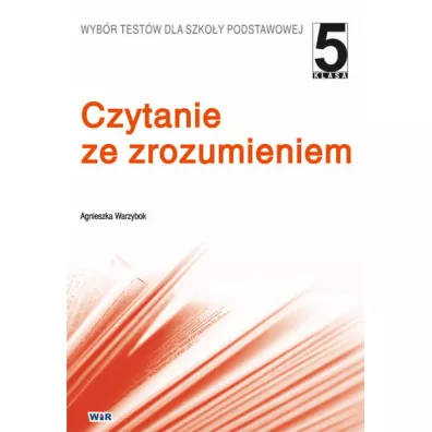 Czytanie ze zrozumieniem. Klasa 5 - Agnieszka Warzybok