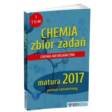 Chemia zbi�r zada� matura 2017 Tom 1-poziom rozszerzony