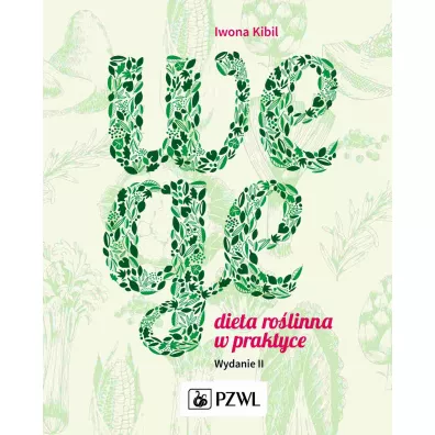 Wege. Dieta rolinna w praktyce - Iwona  Kibil