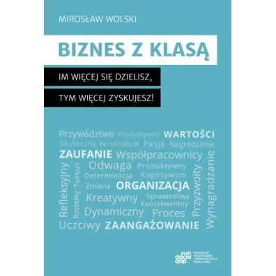 Biznes z klas� - Miros�aw Wolski