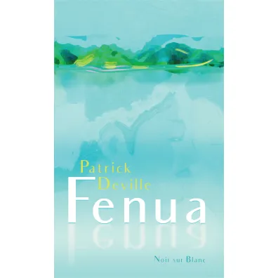 Fenua - Patrick Deville