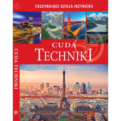 Cuda techniki. Fascynuj�ce dzie�a inzynierii