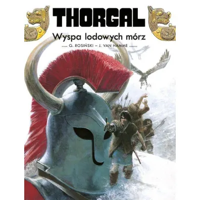 Wyspa lodowych m�rz. Thorgal. Tom 2 - Grzegorz Rosi�ski, Jean Van Hamme