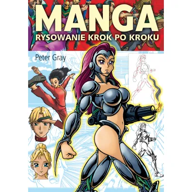 Manga. Rysowanie krok po kroku - Gray Peter