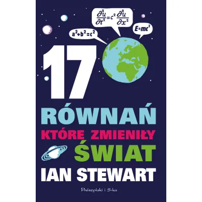 17 r�wna� kt�re zmieni�y �wiat - Ian Stewart