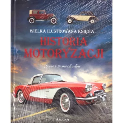 Wielka ilustrowana ksiga. Historia motoryzacji