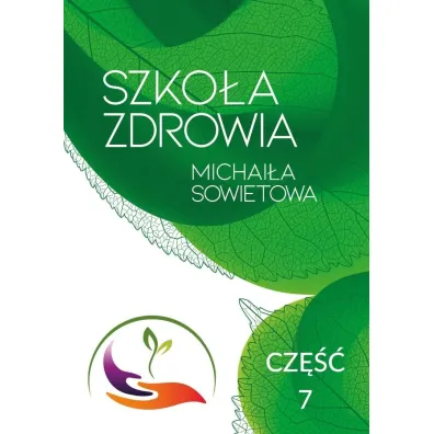 Szko�a Zdrowia Michai�a Sowietowa Cz�� 7 - Michai� Sowietow