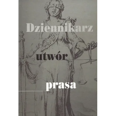 Dziennikarz, utw�r, prasa - Tadeusz Kononiuk