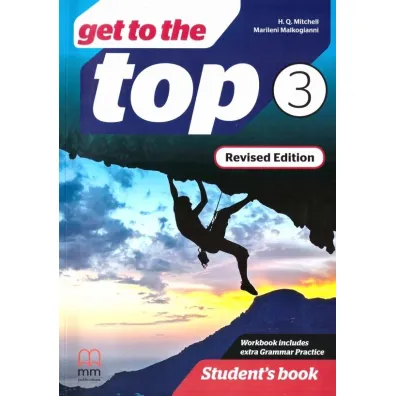 Get to the Top Revised Edition 3 Student's Book - H. Q. Mitchell, Marileni Malkogianni