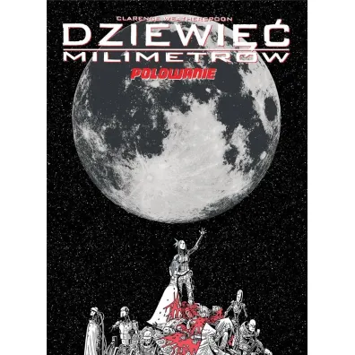 Polowanie. Dziewi�� milimetr�w. Tom 2 - Clarence Weatherspoon