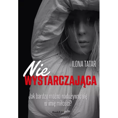 (Nie)wystarczaj�ca - Ilona Tatar