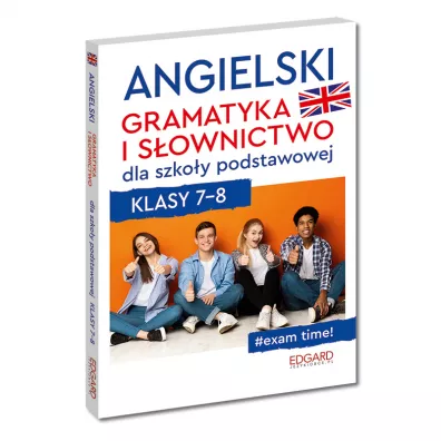 Angielski. Gramatyka i sownictwo dla szkoy podstawowej. Klasy 7-8 - Marcin Frankiewicz
