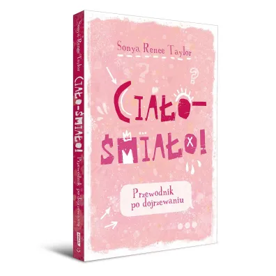 Cia�o - �mia�o! Przewodnik po dojrzewaniu